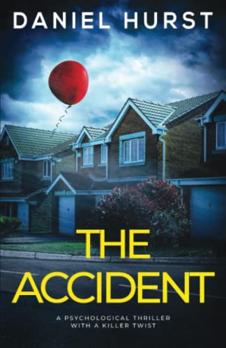 Stock image for The Accident: A psychological thriller with a killer twist for sale by ThriftBooks-Dallas