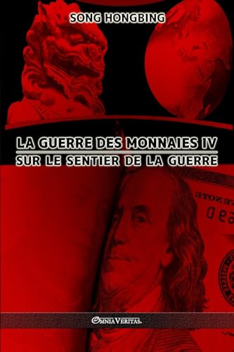 Imagen de archivo de La guerre des monnaies IV: Sur le sentier de la guerre (French Edition) a la venta por GF Books, Inc.
