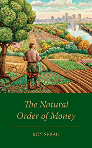 Beispielbild fr The Natural Order of Money zum Verkauf von Monster Bookshop
