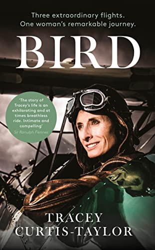 Stock image for Bird: Three extraordinary flights. One womans remarkable journey for sale by WorldofBooks