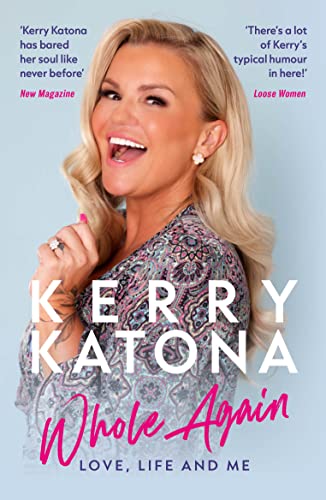 Stock image for Kerry Katona: Whole Again: Love, Life and Me for sale by WorldofBooks