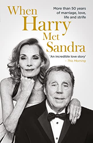 Imagen de archivo de When Harry Met Sandra: Harry & Sandra Redknapp - Our Love Story: More than 50 years of marriage, love, life and strife a la venta por AwesomeBooks