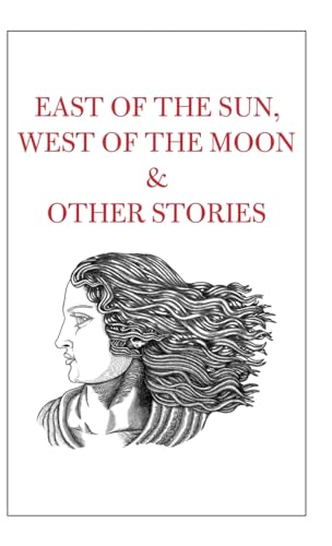 Beispielbild fr East of the Sun, West of the Moon & Other Stories zum Verkauf von GreatBookPrices