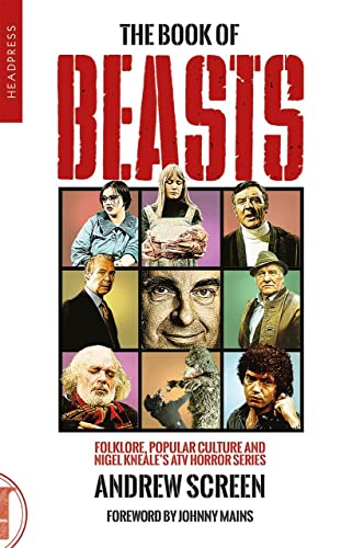 Beispielbild fr The Book of Beasts: Folklore, Popular Culture and Nigel Kneale  s ATV TV Series zum Verkauf von Books From California