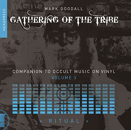 Beispielbild fr Gathering of the Tribe: Ritual: A Companion to Occult Music On Vinyl Volume 3 zum Verkauf von Books From California