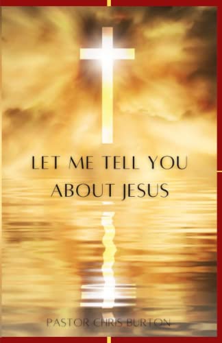 Beispielbild fr Let Me Tell You About Jesus zum Verkauf von Books Unplugged