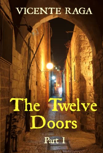 Beispielbild fr The Twelve Doors: Part I zum Verkauf von ThriftBooks-Atlanta