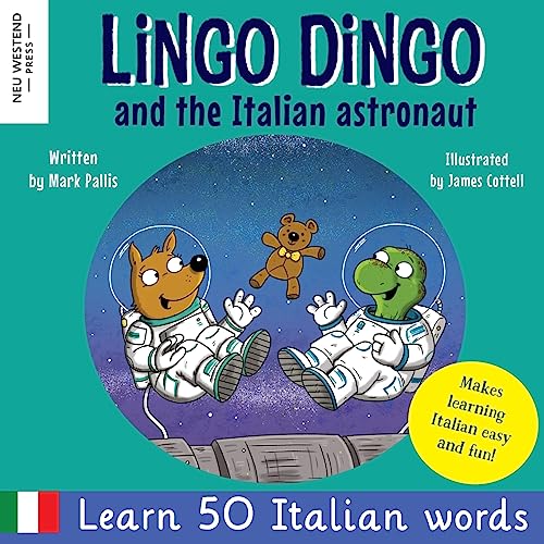 Stock image for Lingo Dingo and the Italian astronaut: Laugh as you learn Italian for kids (bilingual Italian English children's book) for sale by ThriftBooks-Dallas