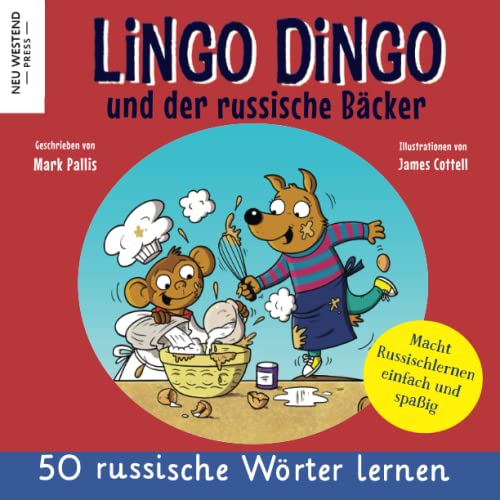 Beispielbild fr Lingo Dingo und der russische Bcker: Eine herzliche, lustige Geschichte, die 50 russische Wrter umfasst. Lachen und russisch lernen kinder anfnger . kinderbuch (russisch lernen fr kinder) zum Verkauf von Buchpark
