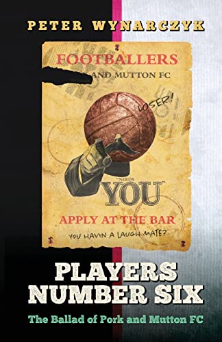 Beispielbild fr Players Number Six: The Ballad of Pork and Mutton FC zum Verkauf von WorldofBooks