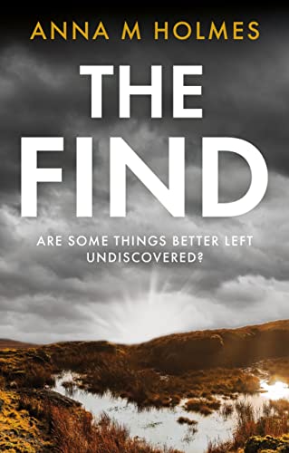 Beispielbild fr The Find: Are some things better left undiscovered? zum Verkauf von WorldofBooks