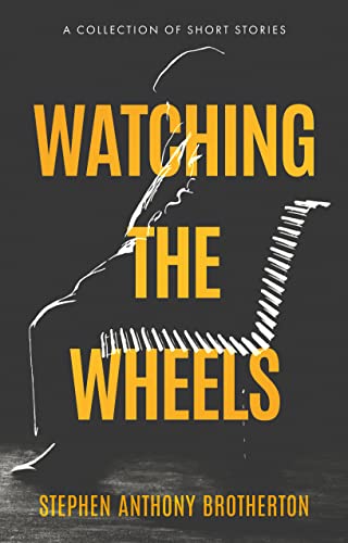 9781915352866: Watching the Wheels