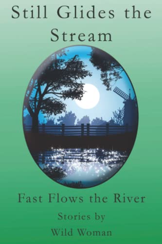 Stock image for Still Glides the Stream: Fast Flows the River for sale by Book Deals