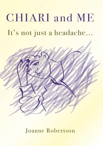 Stock image for Chiari and Me - It's Not Just a Headache for sale by GF Books, Inc.