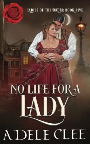 Beispielbild fr No Life for a Lady (Ladies of the Order) zum Verkauf von BooksRun