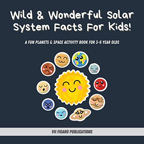 Imagen de archivo de Wild & Wonderful Solar System Facts For Kids: A Fun Planets & Space Activity Book For 3-6 Year Olds a la venta por GreatBookPrices