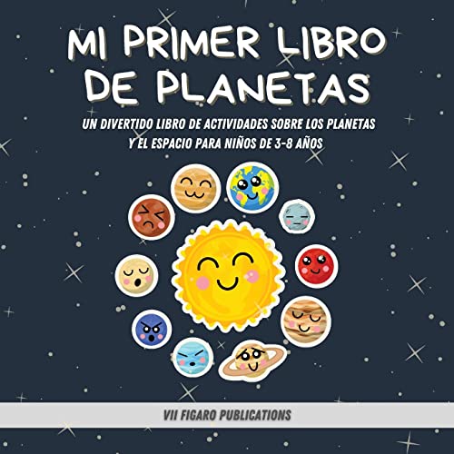 Imagen de archivo de Mi Primer Libro De Planetas - Curiosidades increbles sobre el Sistema Solar para nios!: Un Divertido Libro De Actividades Sobre Los Planetas Y El Espacio Para Nios De 3-8 Aos (Spanish Edition) a la venta por Book Deals