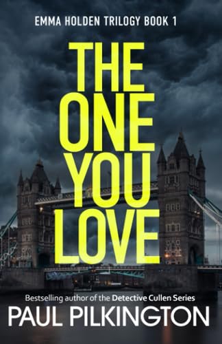 Imagen de archivo de The One You Love (Emma Holden suspense mystery trilogy) a la venta por Books Unplugged