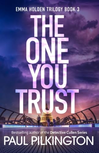 Stock image for The One You Trust: suspense mystery trilogy (Emma Holden suspense mystery trilogy) for sale by GF Books, Inc.