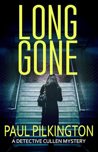 9781915367273: Long Gone: A Detective Cullen Mystery (DCI Paul Cullen Mysteries)