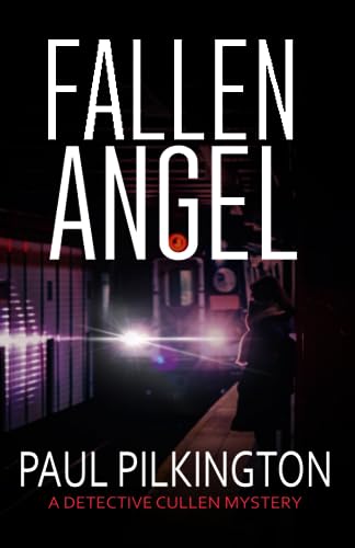 Imagen de archivo de Fallen Angel: A Detective Cullen Mystery (DCI Paul Cullen Mysteries) a la venta por WorldofBooks