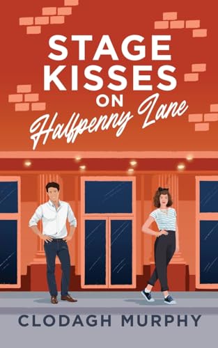 9781915369130: Stage Kisses on Halfpenny Lane: A funny, feel-good second chance romance: 2