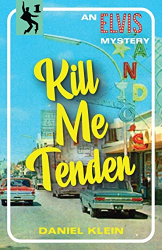 Stock image for Kill Me Tender: An Elvis Mystery (The Elvis Mysteries) for sale by Big River Books