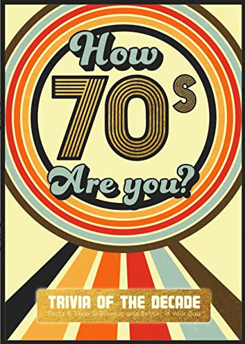9781915410023: How 70's Are You? Better In My Day Trivia Book