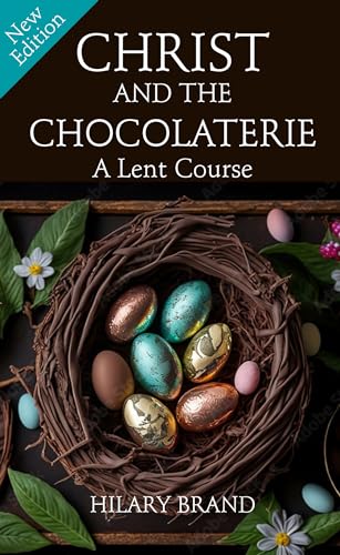 Beispielbild fr Christ and the Chocolaterie: A Lent Course [NEW EDITION for 2024] zum Verkauf von Monster Bookshop