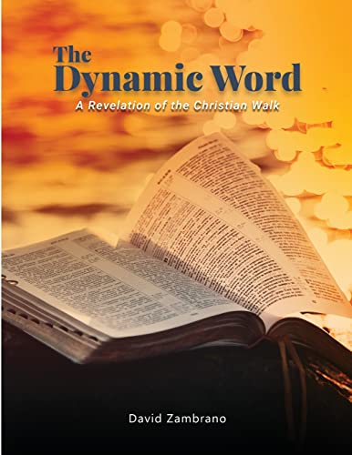 Beispielbild fr The Dynamic Word: A Revelation of the Christian walk zum Verkauf von ThriftBooks-Dallas