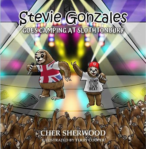 Beispielbild fr Stevie Gonzales: Goes Camping at Slothtonbury: 3 zum Verkauf von WorldofBooks