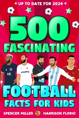 Beispielbild fr 500 Fascinating Football Facts for Kids: | A Football Fact Book for Soccer Loving Kids | 500 Facts for Football Loving Kids zum Verkauf von ThriftBooks-Dallas