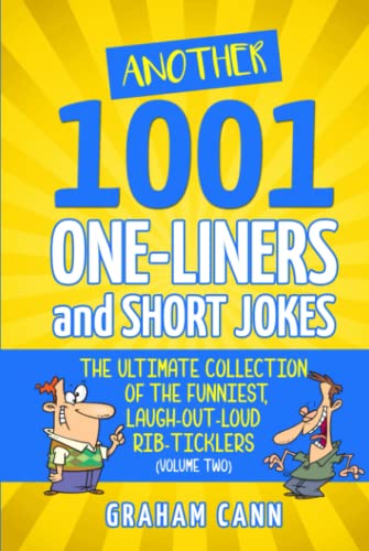 Imagen de archivo de Another 1001 One-Liners and Short Jokes: The Ultimate Collection of the Funniest, Laugh-Out-Loud Rib-Ticklers (1001 Jokes and Puns) a la venta por Book Deals