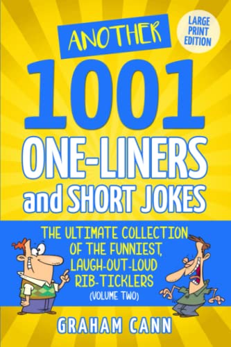 Imagen de archivo de Another 1001 One-Liners and Short Jokes: The Ultimate Collection of the Funniest, Laugh-Out-Loud Rib Ticklers a la venta por Books Unplugged