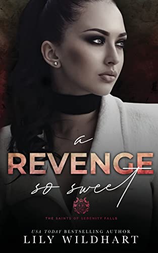 Beispielbild fr A Revenge so Sweet: 2 (The Saints of Serenity Falls) zum Verkauf von WorldofBooks