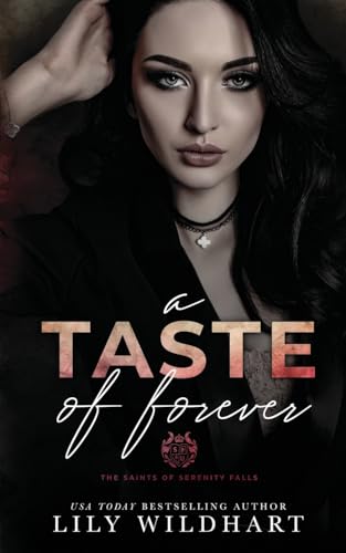 Beispielbild fr A Taste of Forever (The Saints of Serenity Falls) zum Verkauf von SecondSale