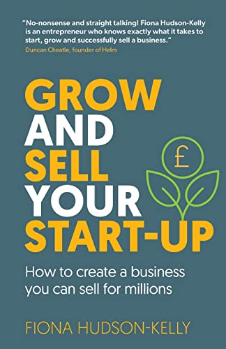 Beispielbild fr Grow and Sell Your Startup: How To Create a Business You Can Sell for Millions zum Verkauf von WorldofBooks