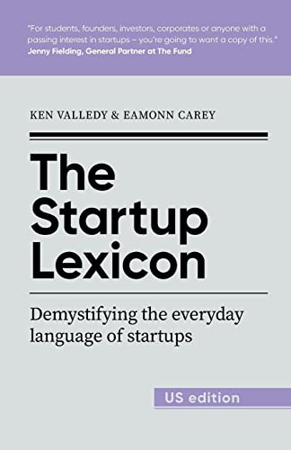 Imagen de archivo de The Startup Lexicon - US Edition: Demystifying the everyday language of startups a la venta por GF Books, Inc.