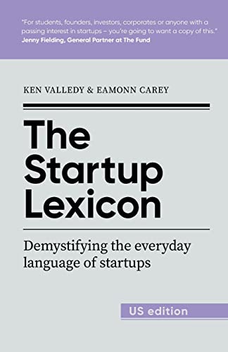 Stock image for The Startup Lexicon - US Edition: Demystifying the everyday language of startups for sale by GreatBookPrices