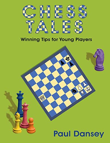 Stock image for Chess Tales: Winning Tips for Young Players for sale by ThriftBooks-Atlanta
