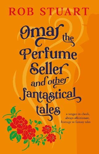 Beispielbild fr Omar the Perfume Seller and Other Fantastical Stories zum Verkauf von Blackwell's