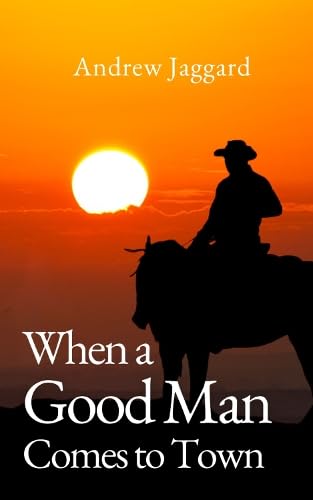 9781915494801: When a Good Man Comes to Town