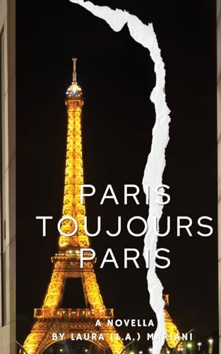 Imagen de archivo de Paris Toujours Paris: The Nine Lives of Gabrielle - For Three She Strays Book 1 a la venta por Book Deals
