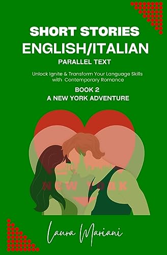 Imagen de archivo de Short Stories in English/Italian: Unlock Ignite & Transform Your Language Skills with Contemporary Romance a la venta por GreatBookPrices