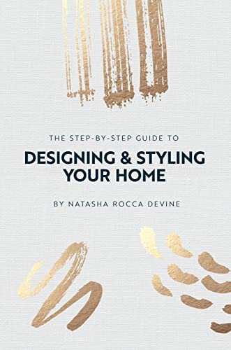 Beispielbild fr The Step-by-Step Guide to Designing and Styling your Home zum Verkauf von WorldofBooks