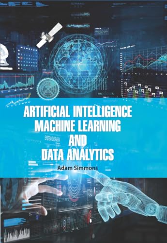 9781915508737: Artificial Intelligence Machine Learning and Data Analytics