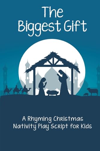 Beispielbild fr The Biggest Gift: A Rhyming Christmas Nativity Play Script for Kids zum Verkauf von GF Books, Inc.