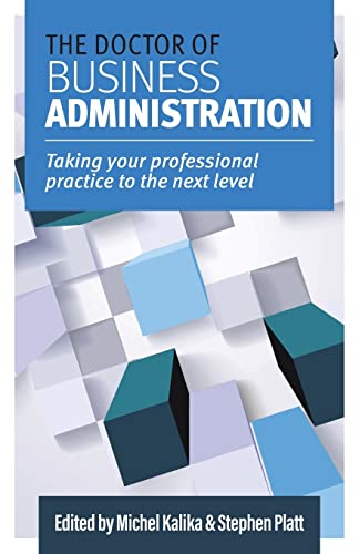 

The Doctor of Business Administration: Taking your professional practice to the next level (Paperback or Softback)