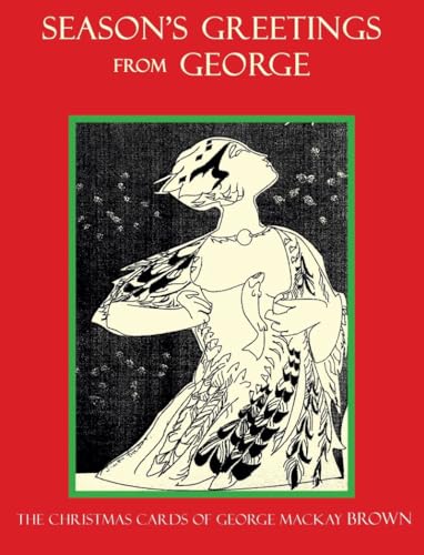 Beispielbild fr Seasons Greetings from George: The Christmas Cards of George Mackay Brown zum Verkauf von Books From California