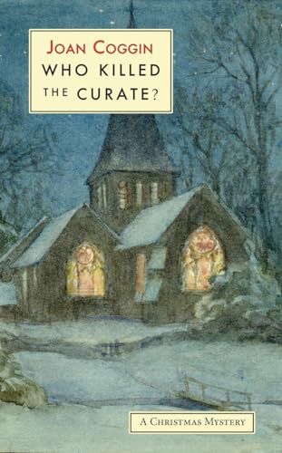 Imagen de archivo de Who Killed the Curate?: A Christmas Mystery (Lady Lupin Mysteries) [Paperback] Coggin, Joan a la venta por Lakeside Books